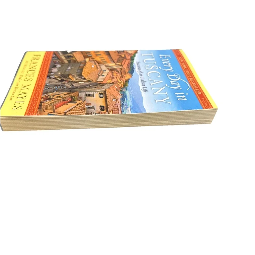 Every Day in‎ Tuscany : Seasons of an Italian Life by Frances Mayes (2011)